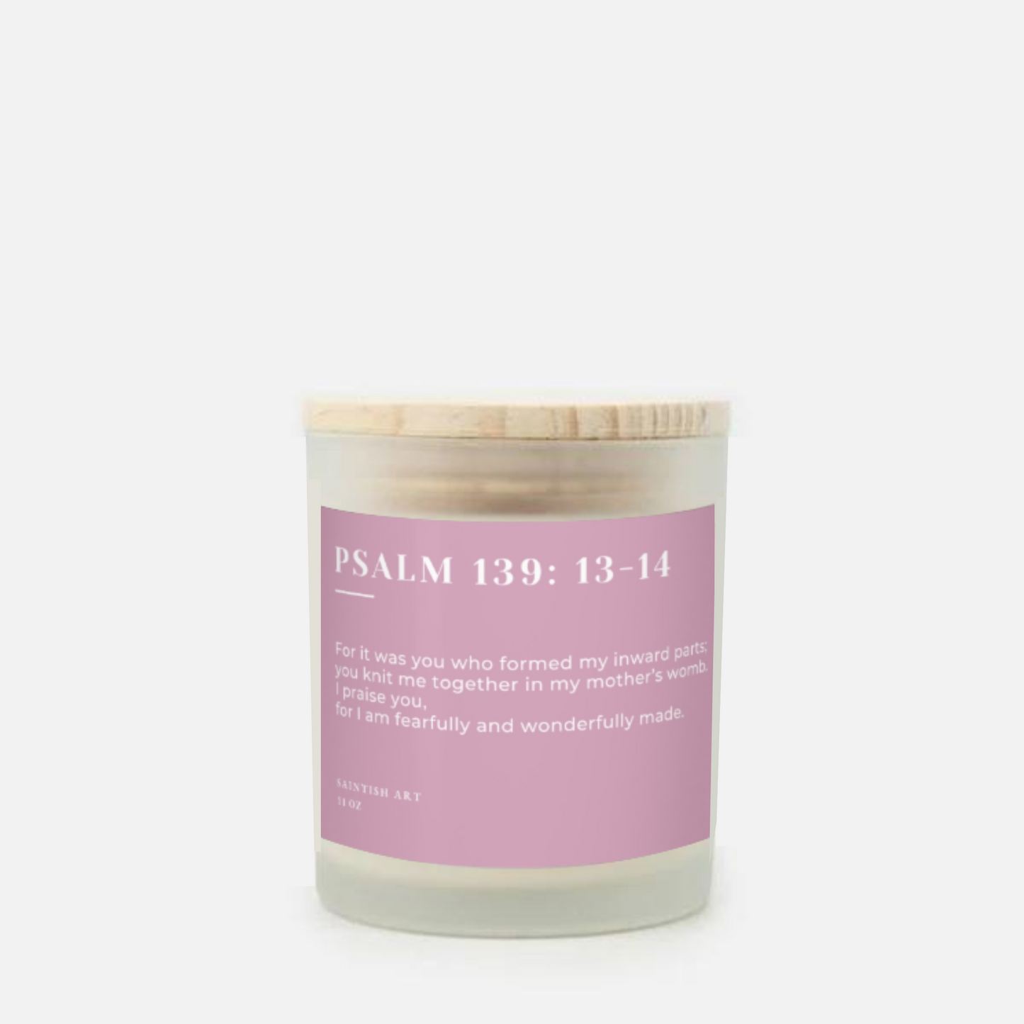 Bible Verse Scented Candle - Psalm 139: 13-14 (Hand Poured 11 oz)