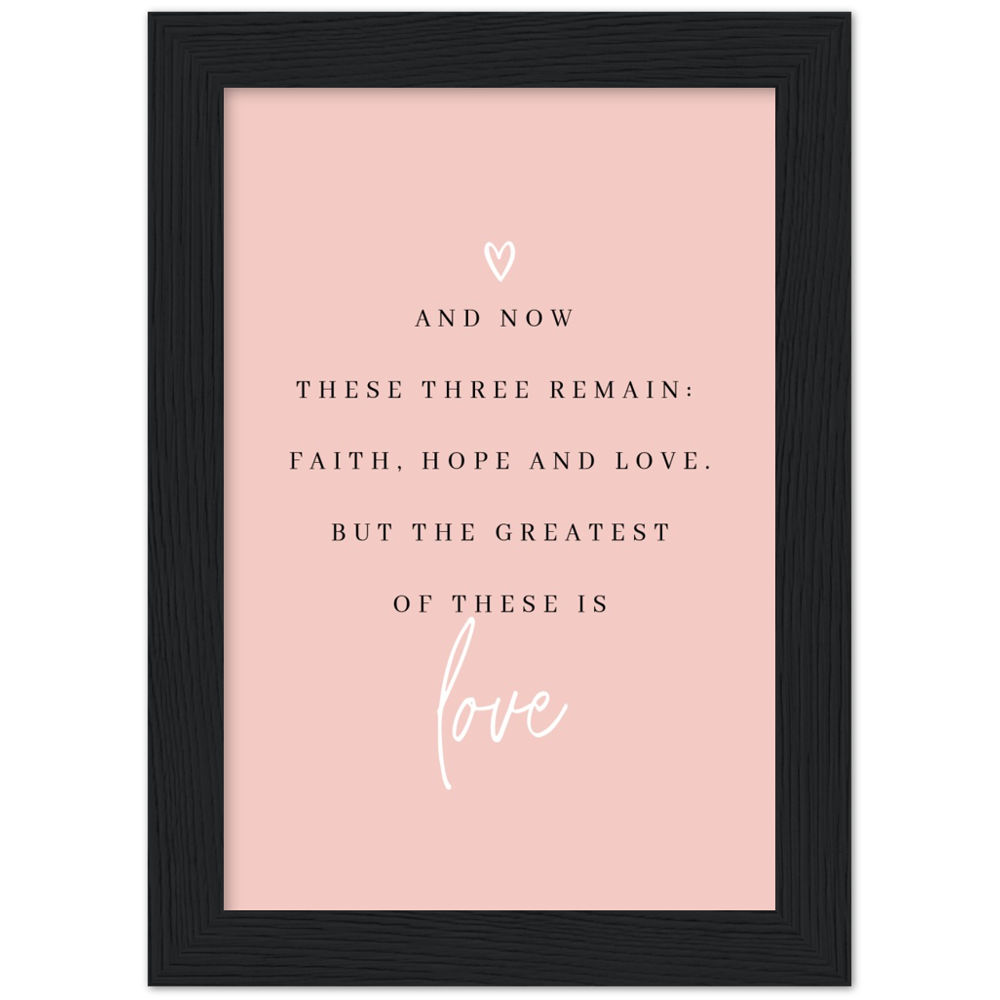 Bible Verse Framed Poster Print - 1 Corinthians 13:13