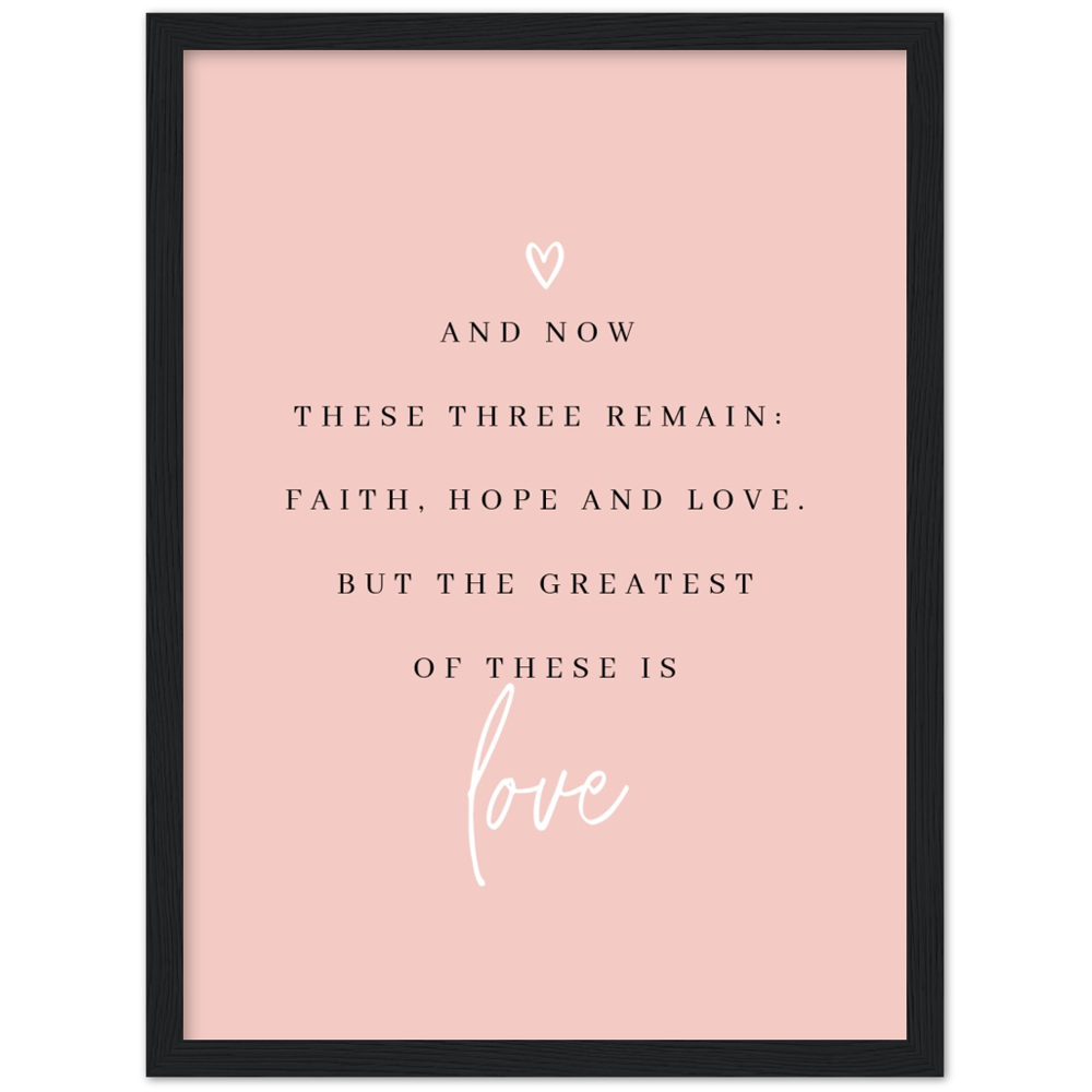 Bible Verse Framed Poster Print - 1 Corinthians 13:13